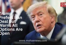 Trump Prefers Iran Deal but Warns All Options Are Open